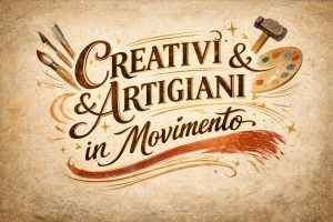 Creativi & Artigiani in Movimento !